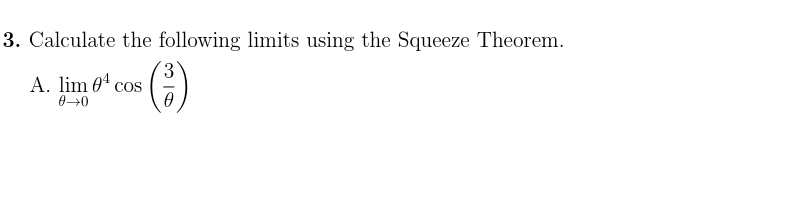 Solved 3. Calculate The Following Limits Using The Squeeze | Chegg.com