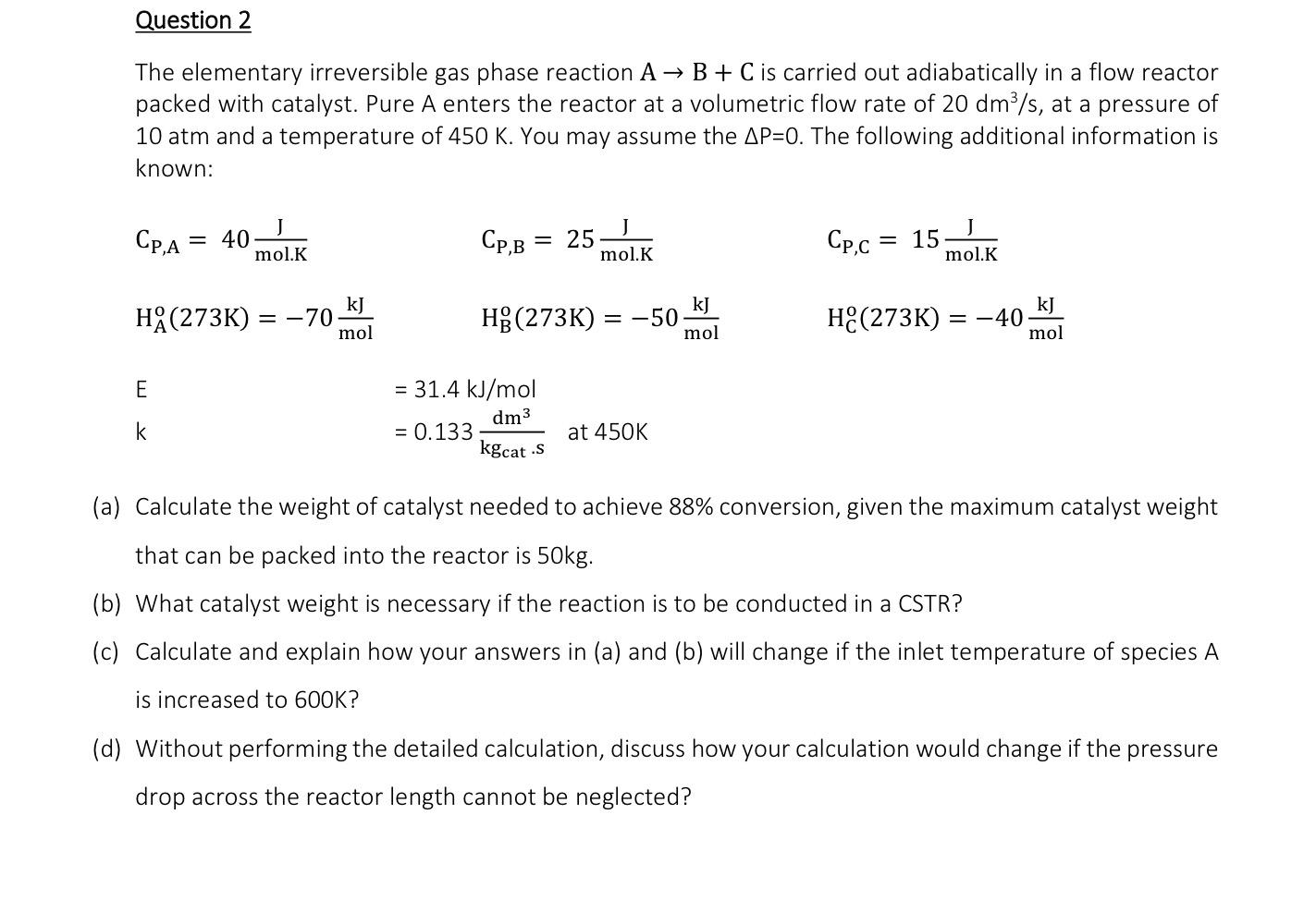 Solved Question 2 The Elementary Irreversible Gas Phase | Chegg.com