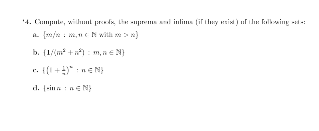 Solved *4. Compute, Without Proofs, The Suprema And Infima | Chegg.com