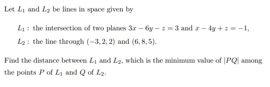 Solved Let L and L2 be lines in space given by L] : the | Chegg.com