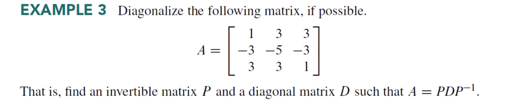Solved EXAMPLE 3 Diagonalize the following matrix, if | Chegg.com