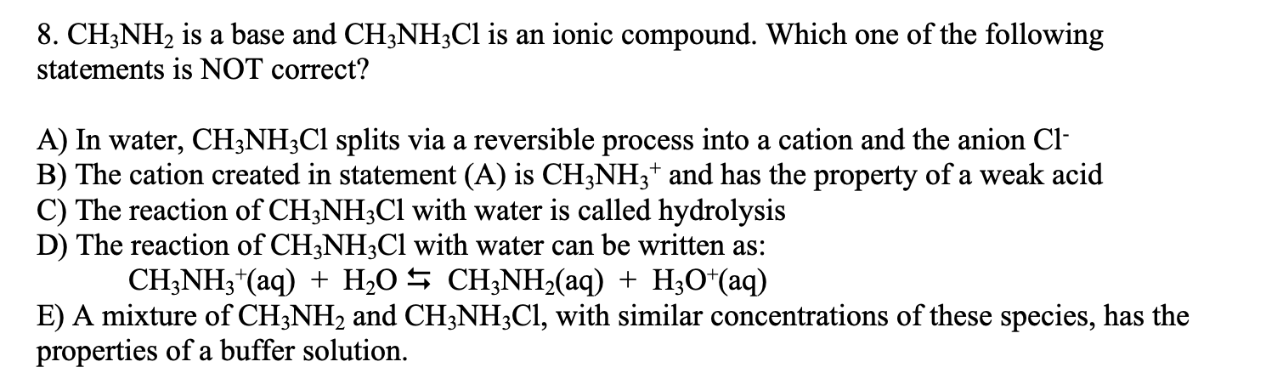 Solved 8. CH3NH2 is a base and CH3NH3Cl is an ionic | Chegg.com