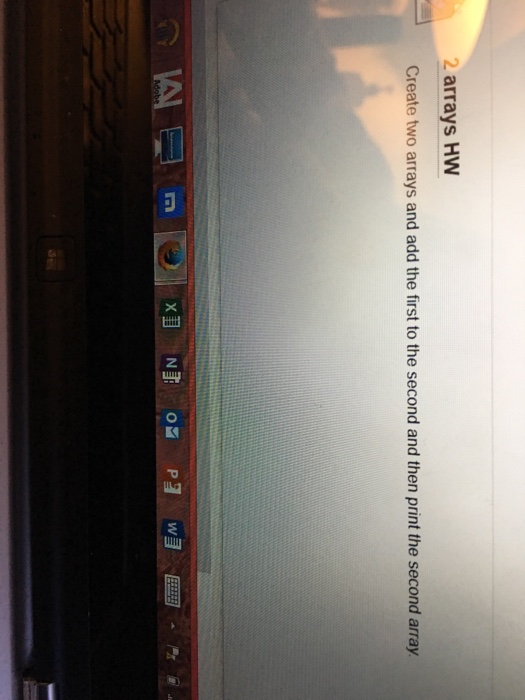 Solved 2 arrays HW Create two arrays and add the first to | Chegg.com