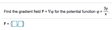 Solved Find the gradient field F = Vo for the potential | Chegg.com