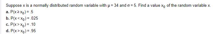 Solved Suppose x is a normally distributed random variable | Chegg.com