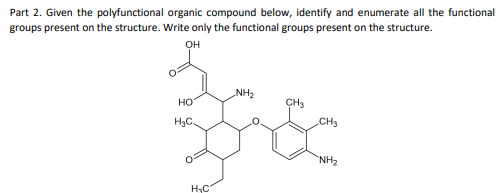 Solved Part 2. Given The Polyfunctional Organic Compound | Chegg.com