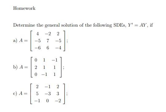 Solved Homework Determine The General Solution Of The | Chegg.com