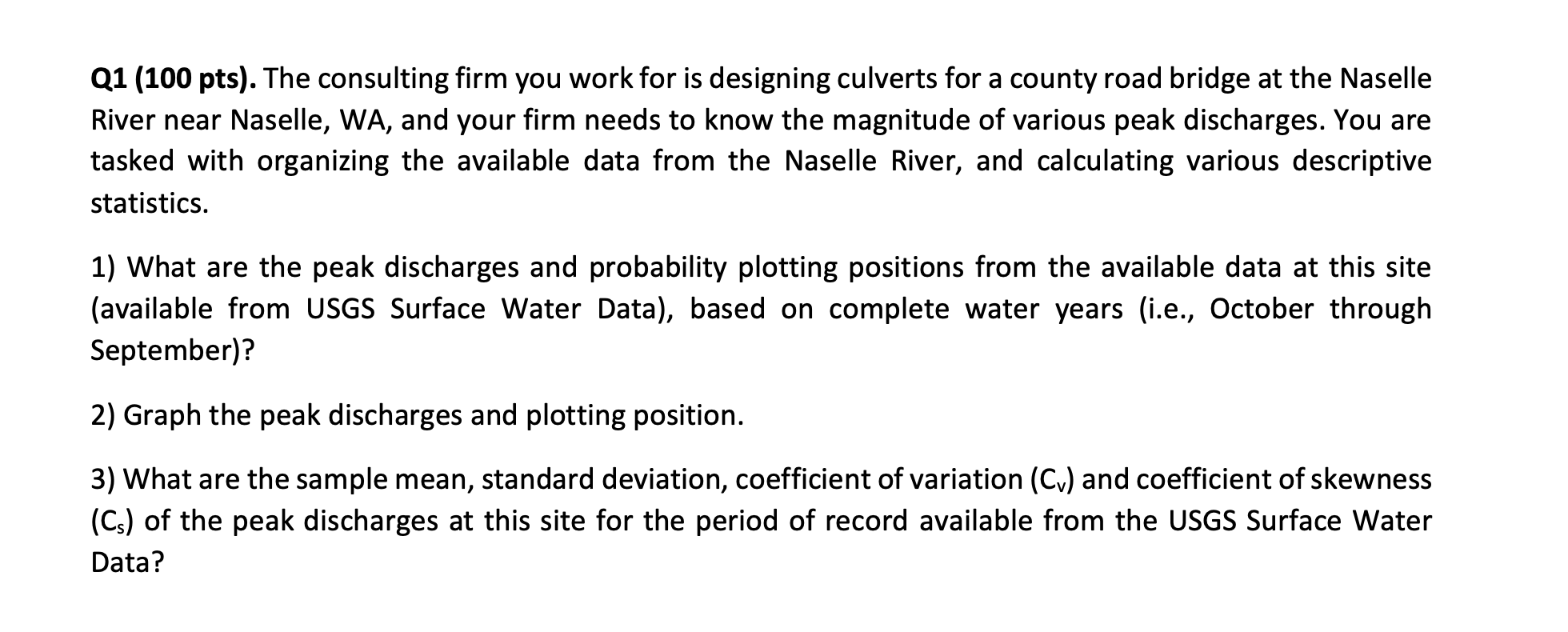 Q1 (100 pts). The consulting firm you work for is