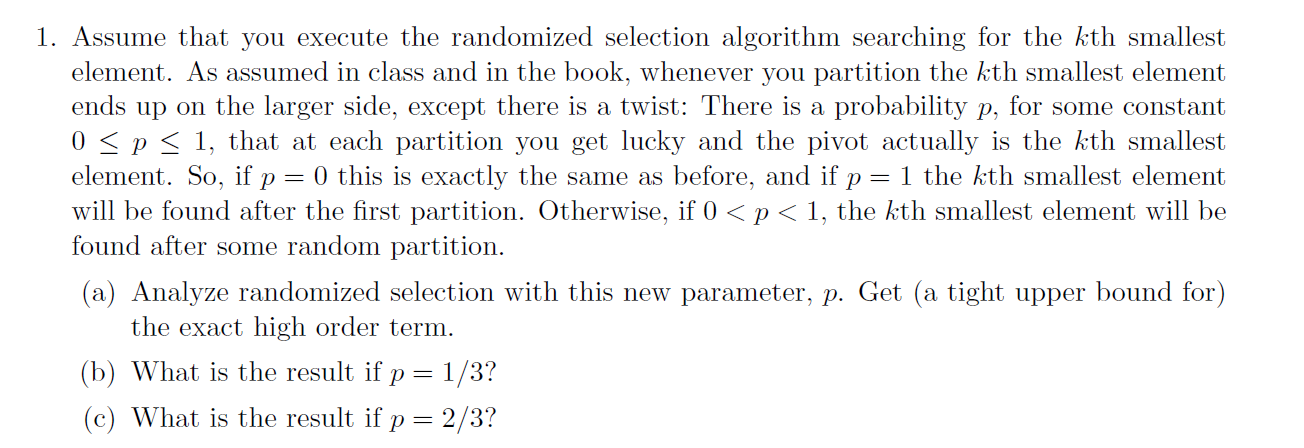 1. Assume that you execute the randomized selection | Chegg.com