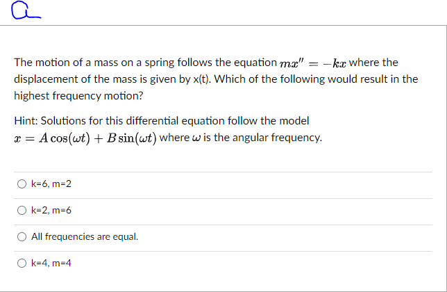 Solved a The motion of a mass on a spring follows the | Chegg.com