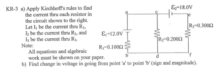 Solved KR-3 a) Apply Kirchhoff's rules to find the current | Chegg.com