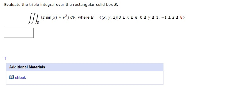 Solved Evaluate the triple integral over the rectangular | Chegg.com