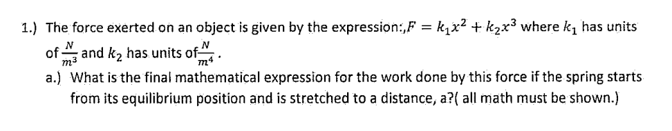 Solved 1.) The force exerted on an object is given by the | Chegg.com