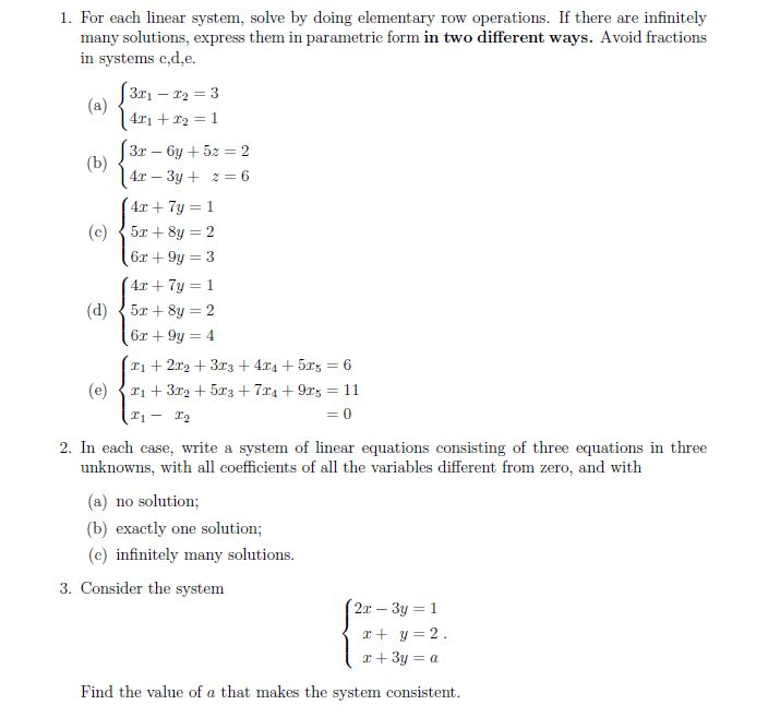 Solved 1. For each linear system solve by doing elementary