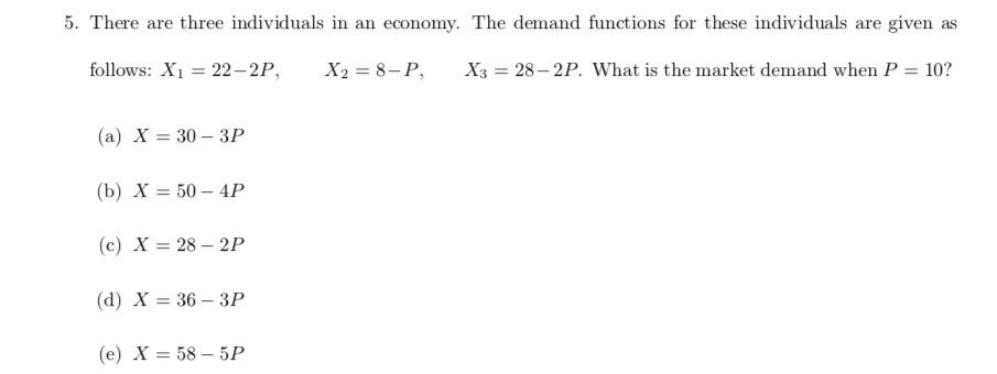 Solved 5. There Are Three Individuals In An Economy. The | Chegg.com