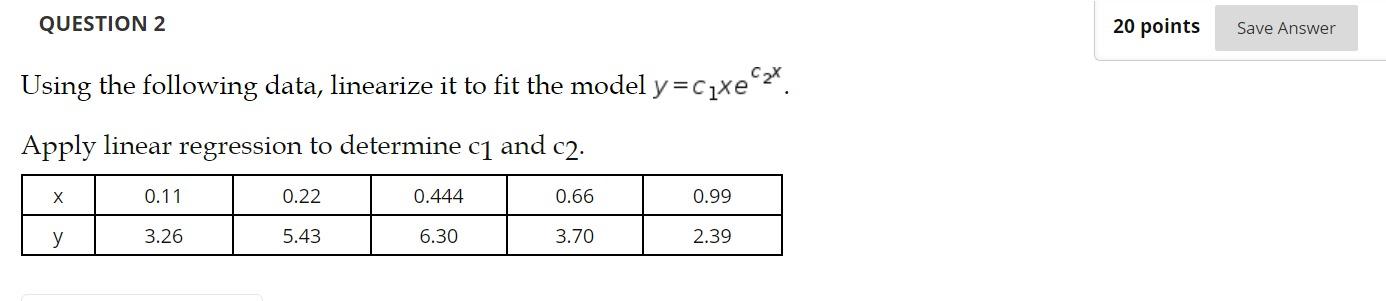 Solved QUESTION 2 20 points Save Answer Using the following | Chegg.com