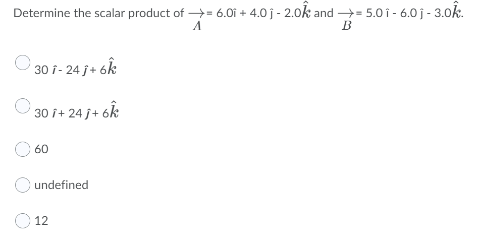 Solved Determine The Scalar Product Of 6 0i 4 0 2 Chegg Com