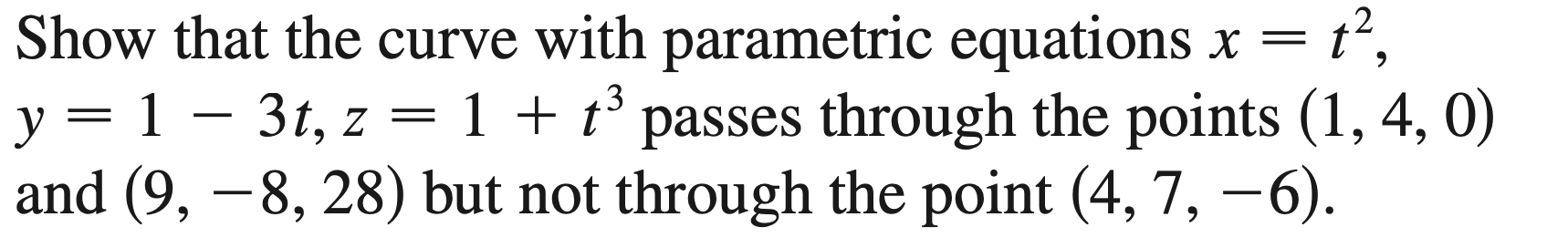 Solved Show that the curve with parametric equations x = = | Chegg.com