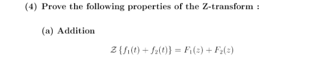 Solved (4) Prove the following properties of the Z-transform | Chegg.com