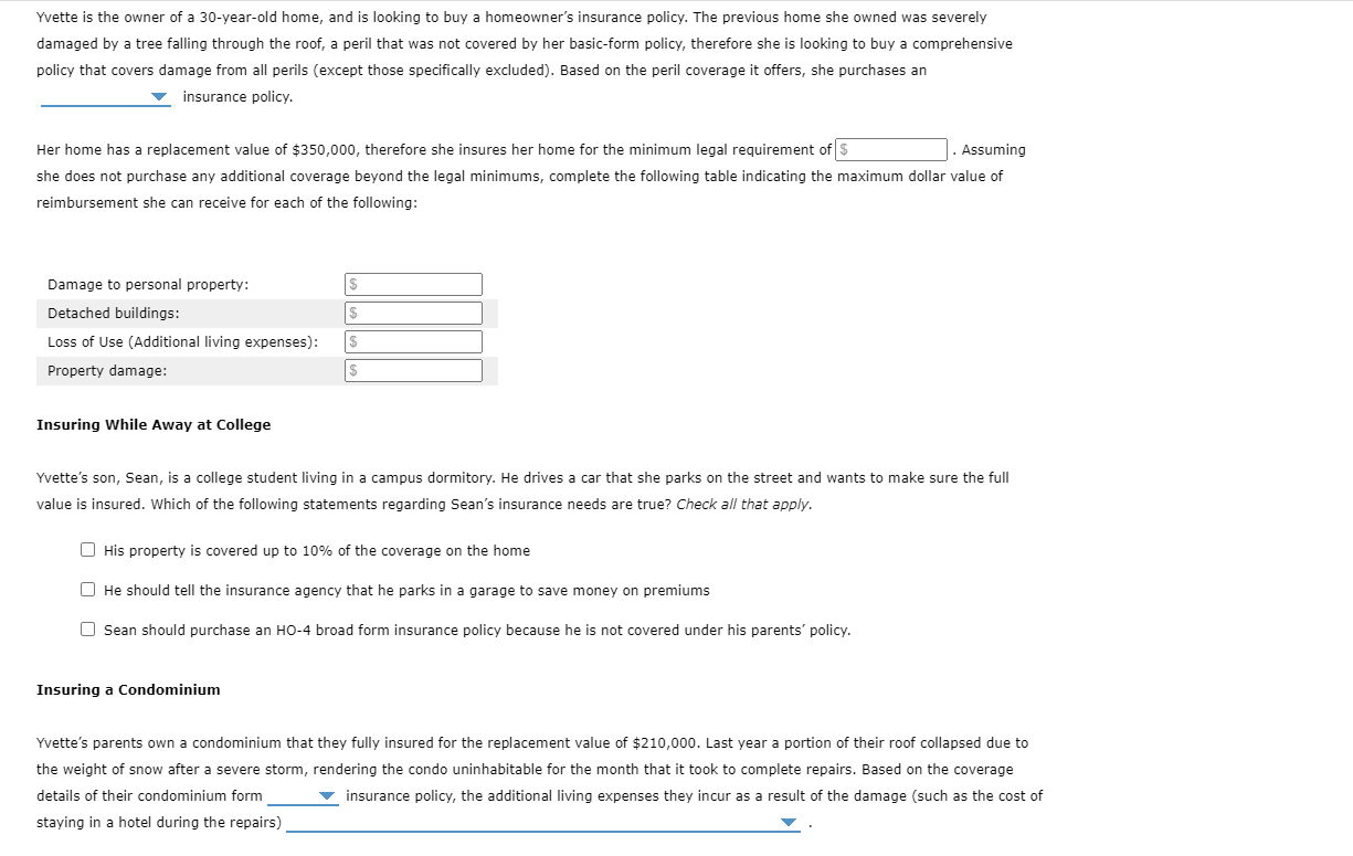 Yvette is the owner of a 30 yearold home, and is