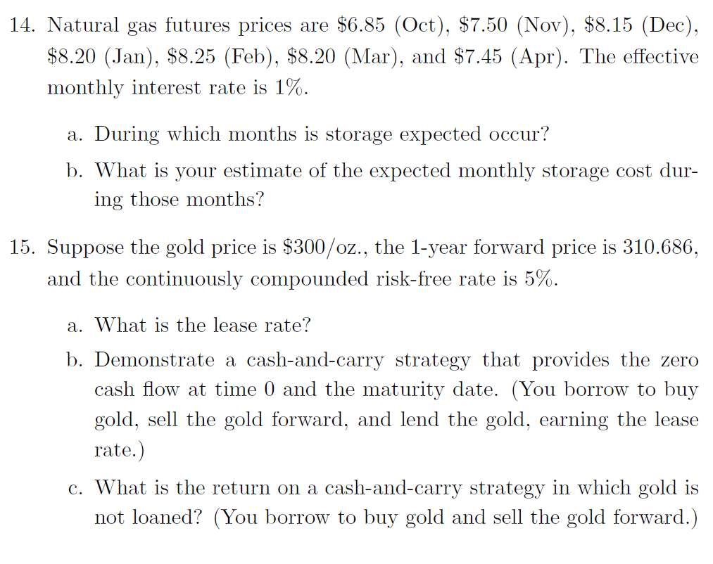 Solved 14. Natural Gas Futures Prices Are $6.85 (Oct), $7.50 | Chegg.com