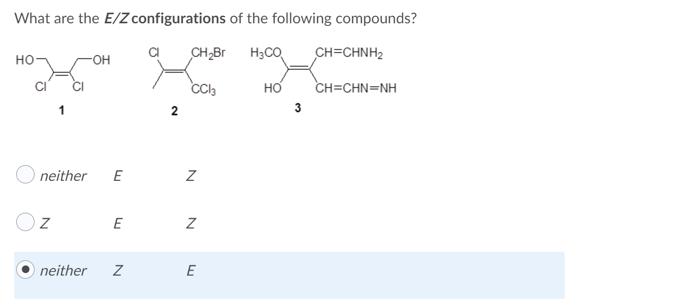 Solved What are the E/Z configurations of the following | Chegg.com