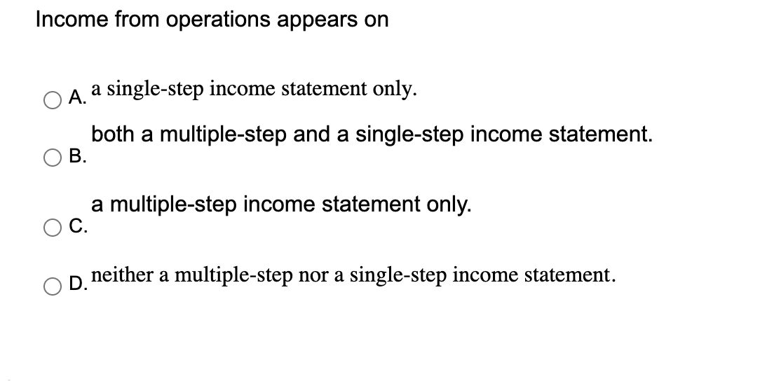 solved-income-from-operations-appears-on-a-a-single-step-chegg