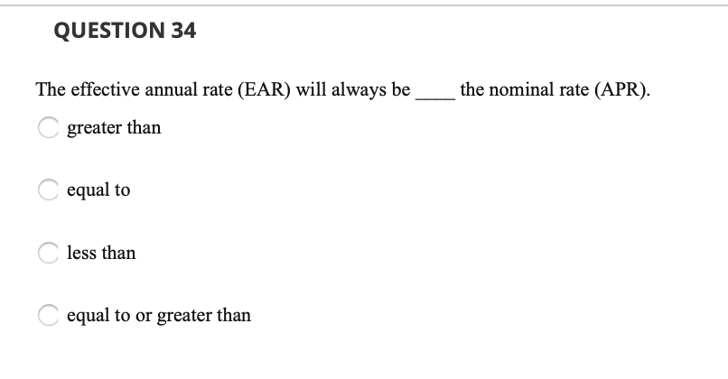 Solved QUESTION 34 The Effective Annual Rate EAR Will Chegg
