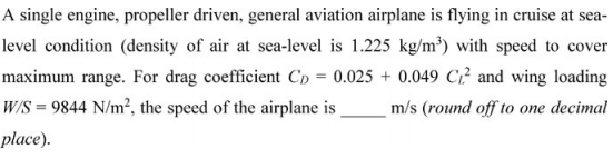 Solved A single engine, propeller driven, general aviation | Chegg.com