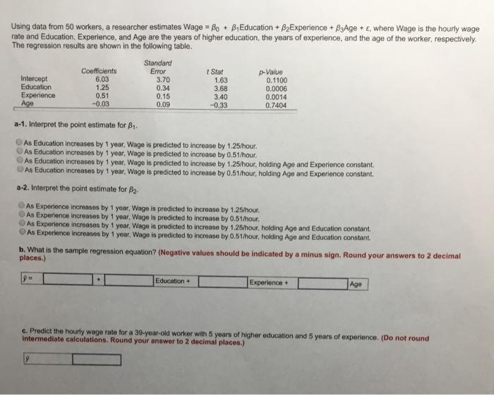 Solved Using Data From Workers A Researcher Estimates Chegg Com