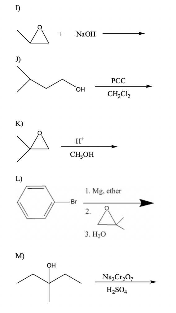 Solved I Na Oh J Pcc Oh Ch2cl2 K Ht Sn On L 1 Mg Chegg Com