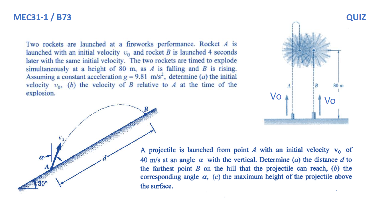 Solved Two rockets are launched at a fireworks performance.