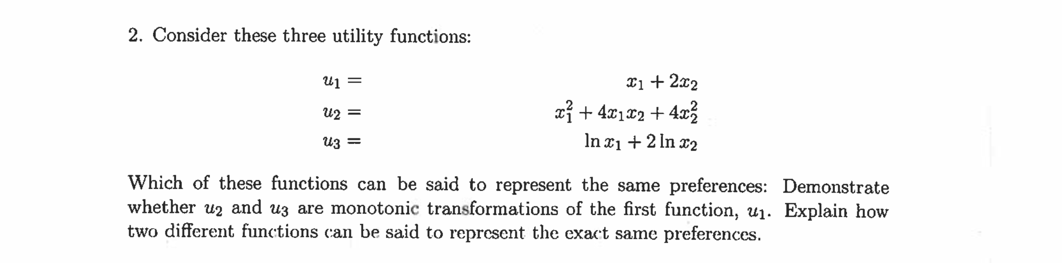 Solved 2. Consider these three utility functions: U1 = U2 = | Chegg.com