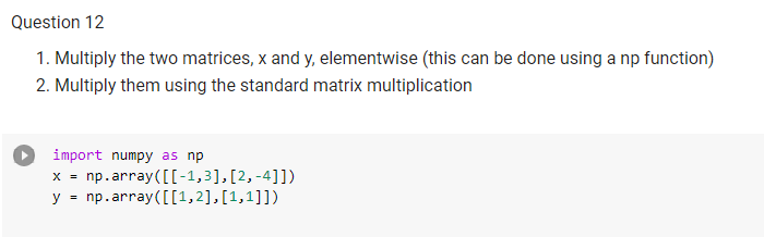 Solved Question 12 1. Multiply the two matrices, x and y, | Chegg.com