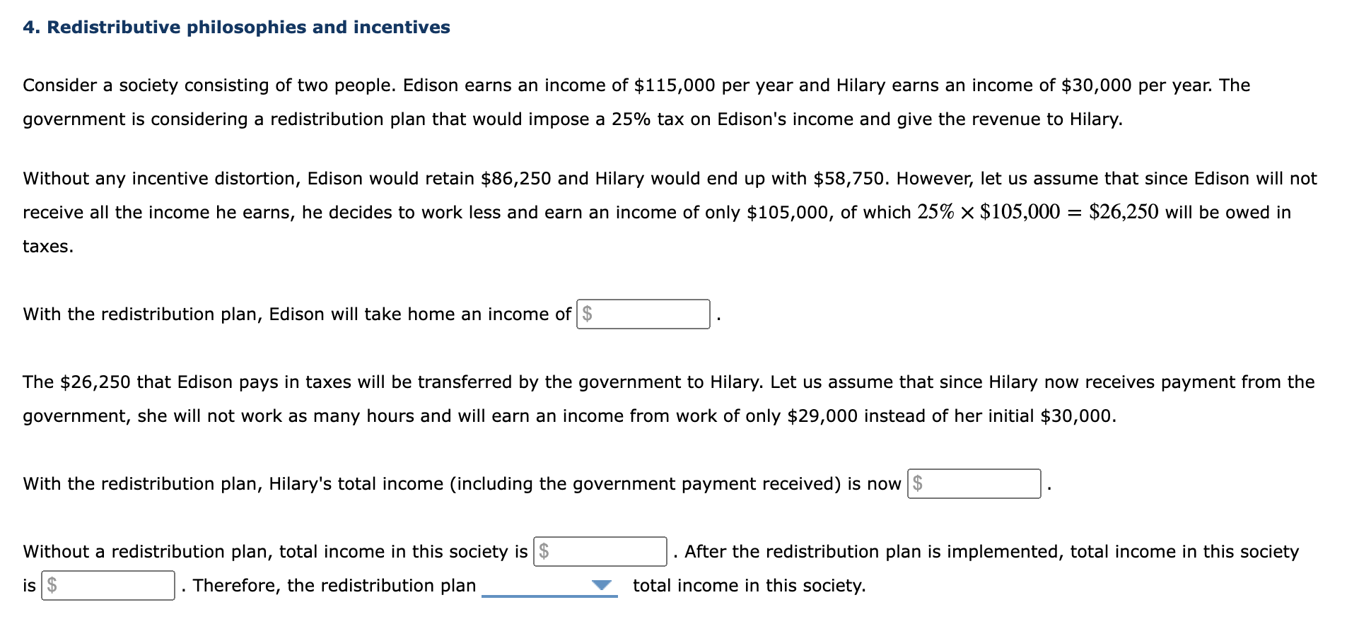 Solved 4. Redistributive philosophies and incentives | Chegg.com