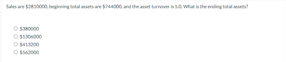 Solved Sales are $2810000, beginning total assets are | Chegg.com