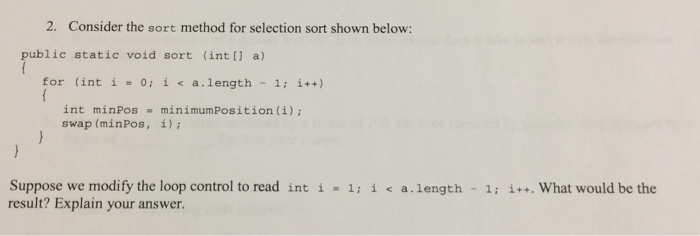 Solved Consider the sort method for selection sort shown | Chegg.com