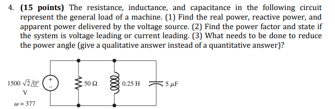 Solved 4. (15 Points) The Resistance, Inductance, And | Chegg.com