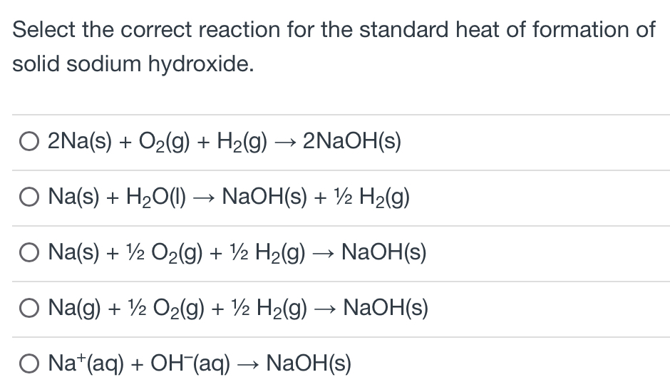 Solved Select the correct reaction for the standard heat of