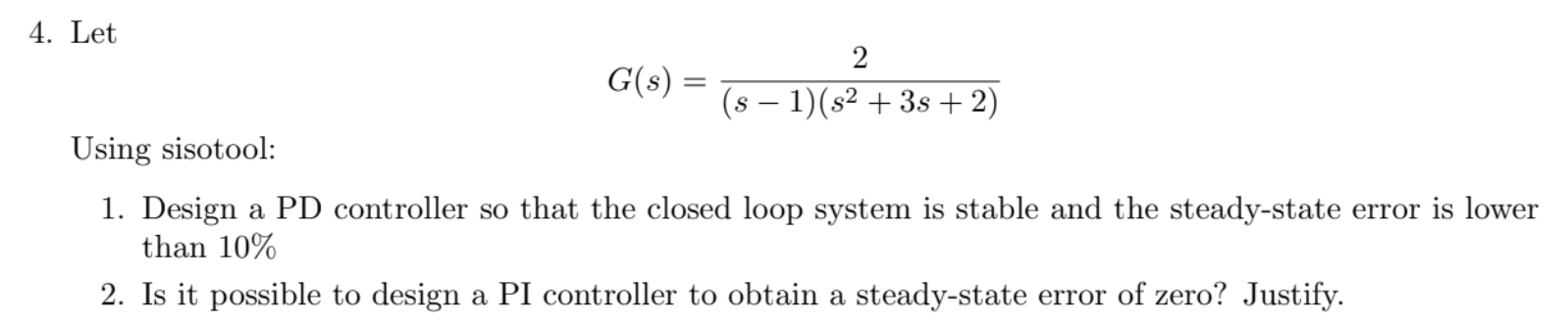 Solved 4. Let G(s) = (s – 1) (92 +38 +2) Using sisotool: 1. | Chegg.com