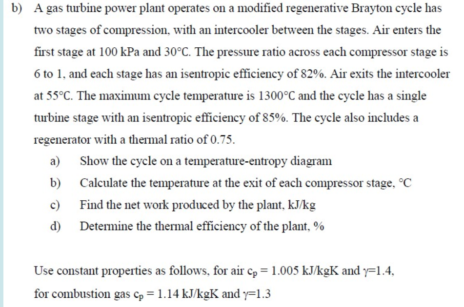 Solved B) A Gas Turbine Power Plant Operates On A Modified | Chegg.com