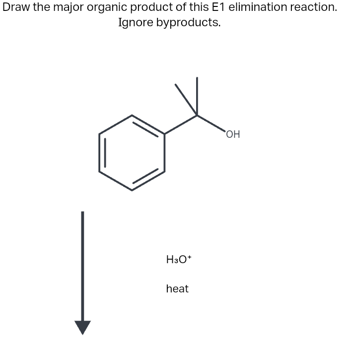 Draw the major organic product of this E1 elimination reaction.
Ignore byproducts.
H3O+
heat
OH