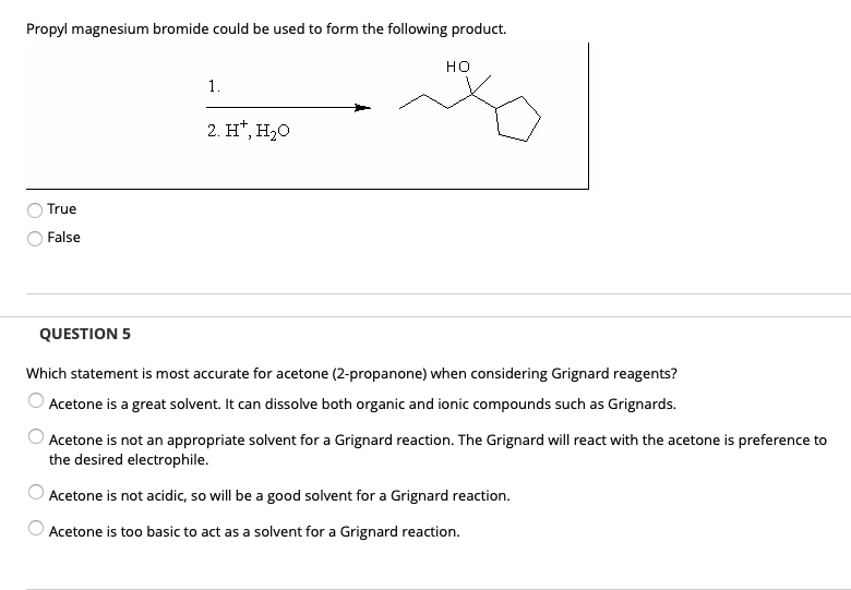 Solved Propyl magnesium bromide could be used to form the