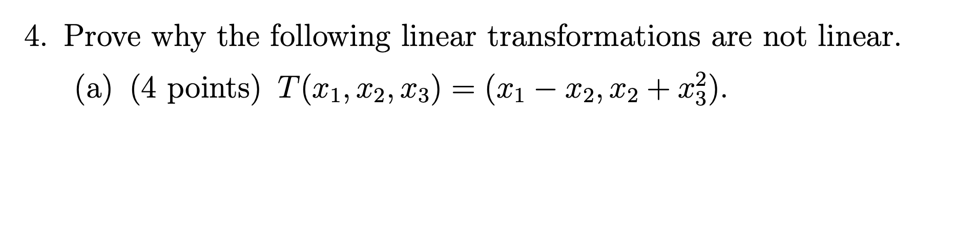 Solved 4. Prove why the following linear transformations are | Chegg.com