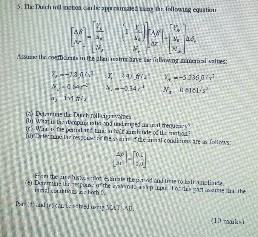 5 The Dutch roll motion can be approximated using the | Chegg.com