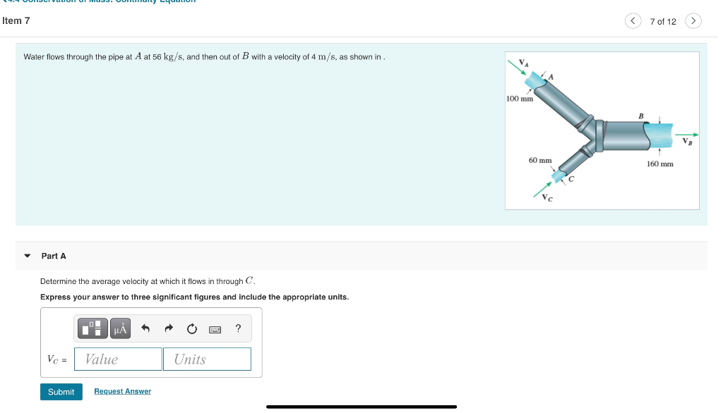 Solved 7 of 12 Item 7 > Water flows through the pipe at A at | Chegg.com