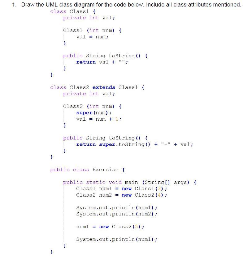 Solved 1. Draw the UML class diagram for the code below. | Chegg.com