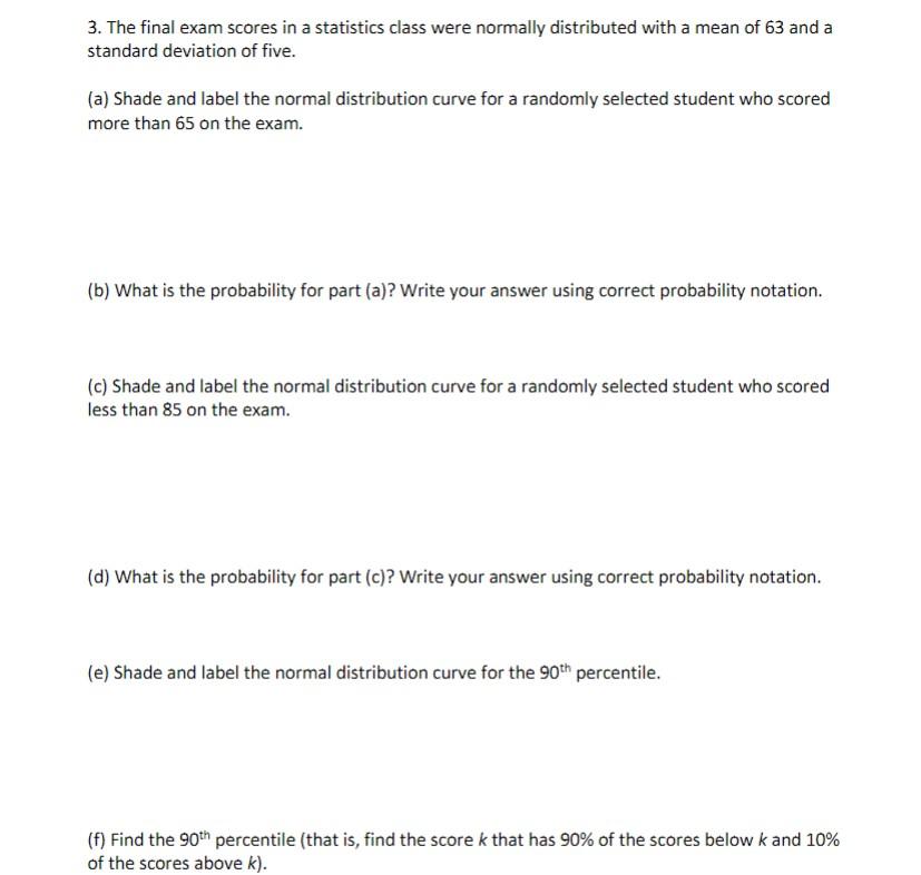 Solved 3. The final exam scores in a statistics class were | Chegg.com