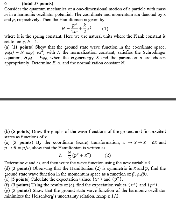 Solved 6 (total 37 points) Consider the quantum mechanics of | Chegg.com