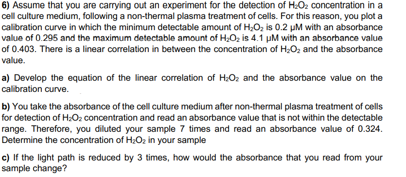 Solved 6) Assume that you are carrying out an experiment for | Chegg.com